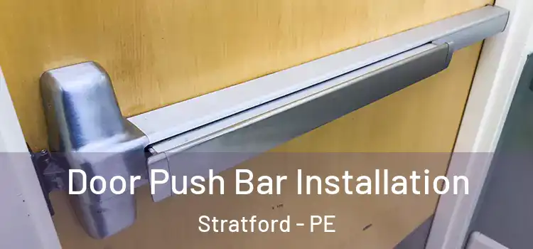  Door Push Bar Installation Stratford - PE