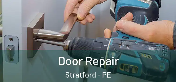 Door Repair Stratford - PE