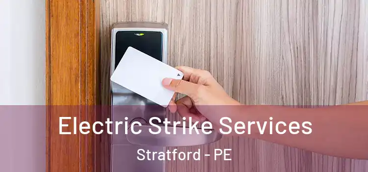  Electric Strike Services Stratford - PE