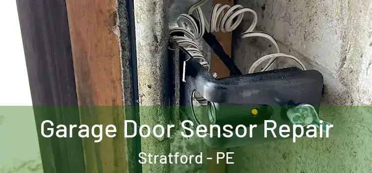 Garage Door Sensor Repair Stratford - PE