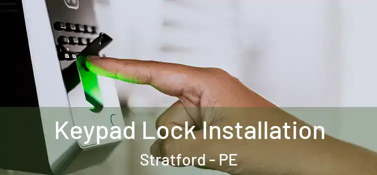 Keypad Lock Installation Stratford - PE