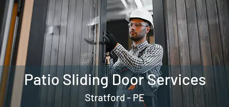 Patio Sliding Door Services Stratford - PE