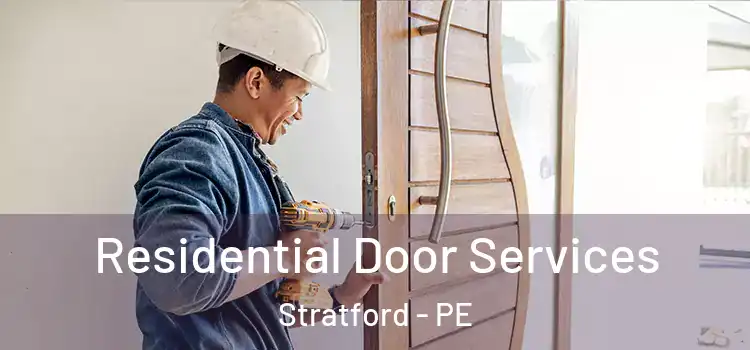 Residential Door Services Stratford - PE